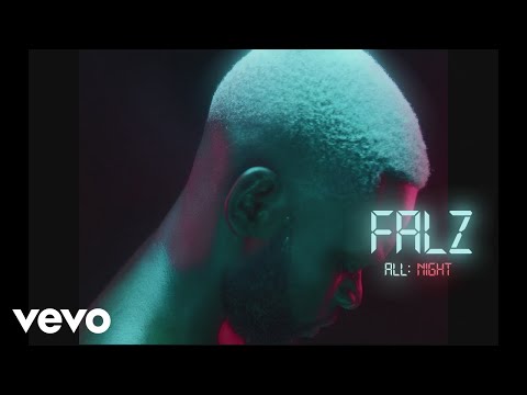 Falz - All Night (Official Music Video)