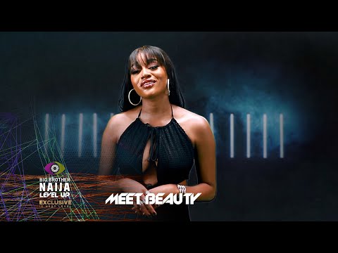Meet Beauty – BBNaija | Big Brother: Level Up | Africa Magic