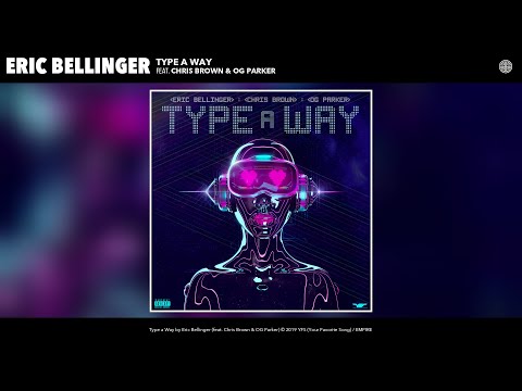 Eric Bellinger - Type a Way (Audio) (feat. Chris Brown &amp; OG Parker)