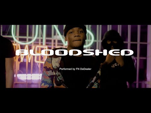 FN DaDealer - Bloodshed [Official Video]