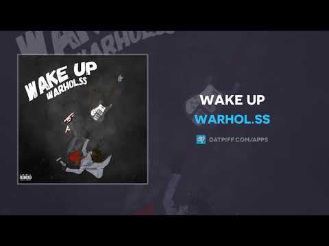Warhol.SS &quot;Wake Up&quot; (AUDIO)
