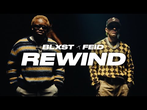 Blxst &amp; Feid - Rewind (Official Music Video)