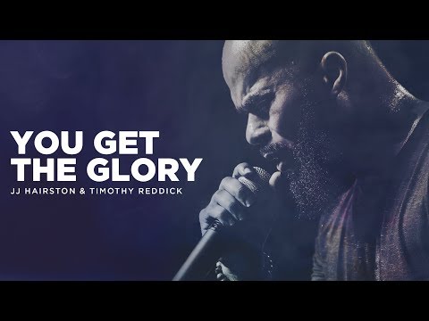 You Get The Glory feat. Timothy Reddick (Official Video) | JJ Hairston