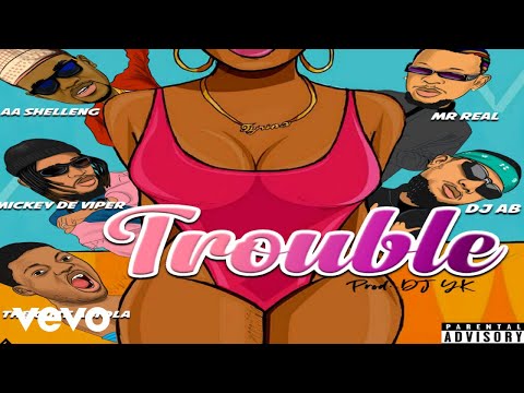AA Shelleng - Trouble [Official Video] ft. Mr. Real, Dj Ab, Mickey De Viper, Cute Abiola