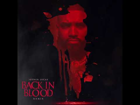 Joyner Lucas - Back in Blood (Remix)