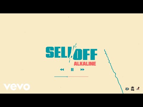 Alkaline - Sell Off (Official Audio)