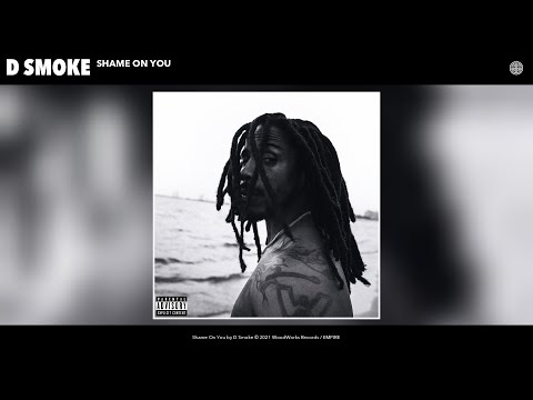 D Smoke - Shame On You (Audio)