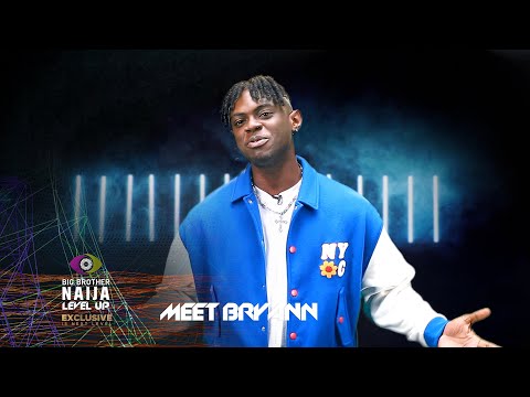 Meet Bryann – BBNaija | Big Brother: Level Up | Africa Magic