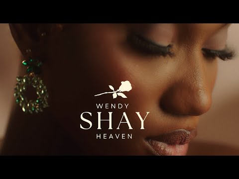 Wendy Shay - Heaven (Official Video)
