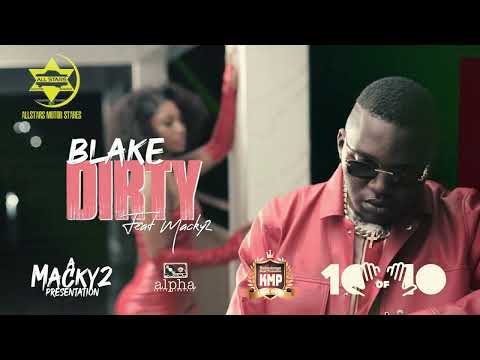 Blake Feat Macky2 - Dirty (Official Audio)