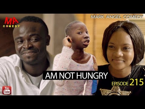 Am Not Hungry (Mark Angel Comedy) (Episode 215)