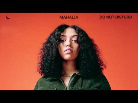 Mahalia - Do Not Disturb