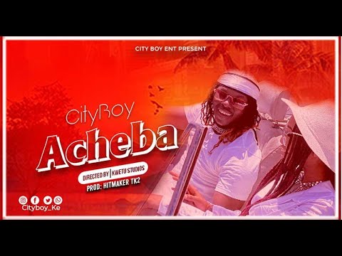 CITYBOY - ACHEBA [Official Video] SKIZA- {7914486 to 811}