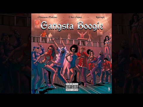 Glasses Malone, The Game &amp; Kurupt - Gangsta Boogie