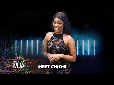 Meet Chichi – BBNaija | Big Brother: Level Up | Africa Magic