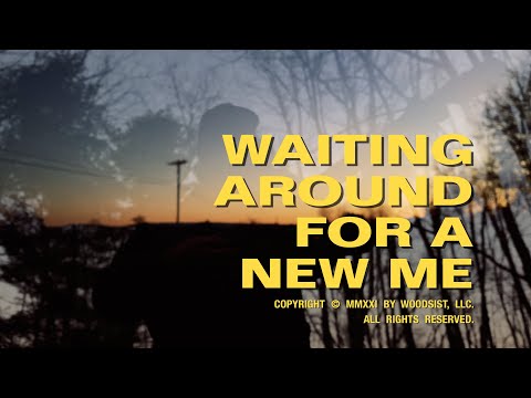 WOODS - Waiting Around For A New Me (Official Video)