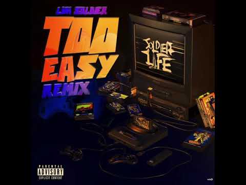Luh Soldier &quot; Too Easy&quot; ( Remix )