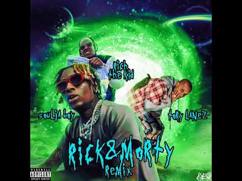 Soulja Boy - Rick n Morty Remix ft. Rich The Kid &amp; Tory Lanez