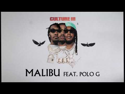 Migos Feat. Polo G - Malibu (Official Audio)
