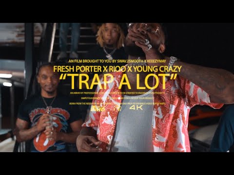 Fresh Porter ft. Rioo x Young Crazy - Trap A Lot (Official Video)