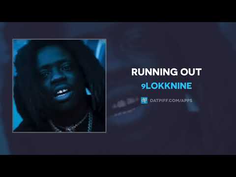 9lokkNine - Running Out (AUDIO)