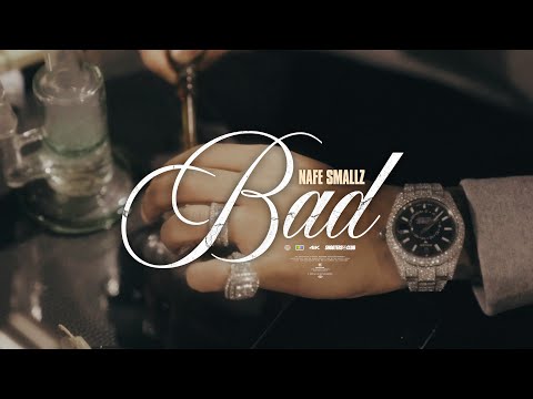 Nafe Smallz - Bad (Official Music Video)