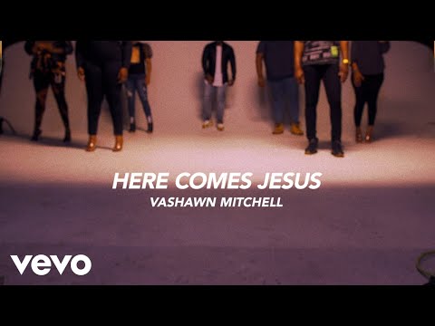 VaShawn Mitchell - Here Comes Jesus (The Home For Christmas Sessions)