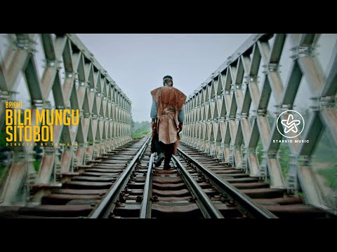 Bright - Bila Mungu Sitoboi (Official Music video)