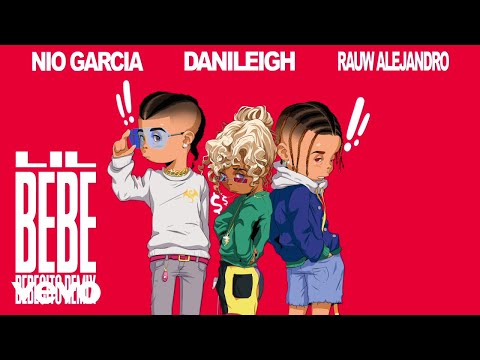 Lil Bebe ft. Nio Garcia, Rauw Alejandro (Bebecito Remix / Official Audio)