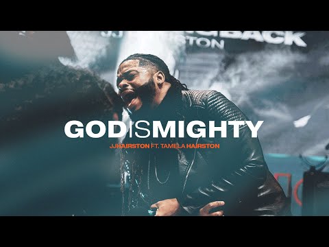 God Is Mighty (Official Video) | JJ Hairston feat. Tamela Hairston