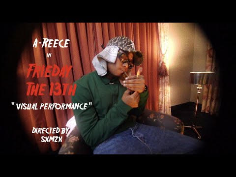 A-Reece - &quot; FRIEDay The 13th &quot; ( Visual Performance )
