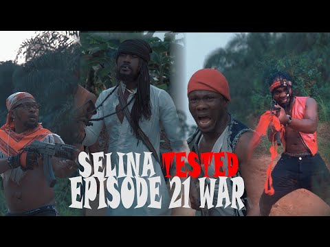 SELINA TESTED – (WAR EPISODE 21 )