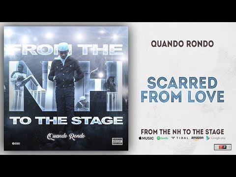 Quando Rondo - Scarred from Love (From The NH To The Stage)