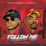 Guccimaneko ft. Olamide – Follow Me (prod. by Pheelz)