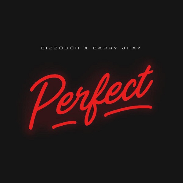 Bizzouch ft. Barry Jhay - Perfect