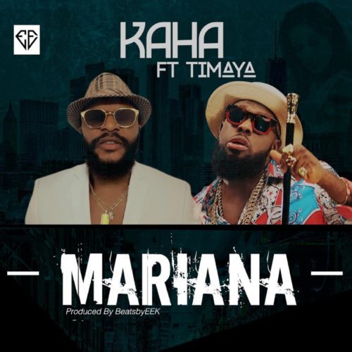 Kaha ft. Timaya - Mariana