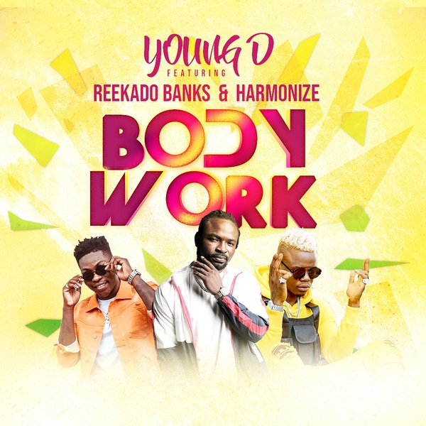 Young D - Body Work ft. Reekado Banks, Harmonize