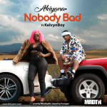 Akiyana ft. KelvynBoy – Nobody Bad