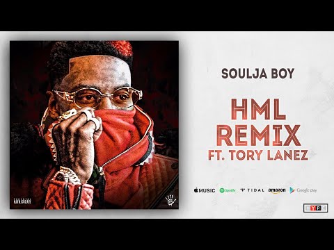 Soulja Boy - HML (Remix) Ft. Tory Lanez