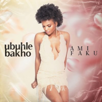 Ami Faku - Ubuhle Bakho