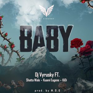 DJ Vyrusky ft. Shatta Wale, Kuami Eugene & KiDi - Baby
