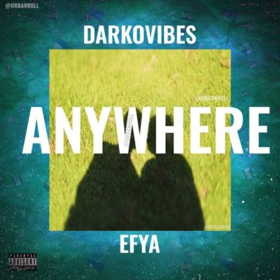 Darkovibes ft. Efya - Anywhere