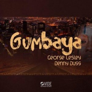 George Lesley Ft. Denny Dugg - Gumbaya
