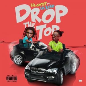 Lil Gotit Ft. Lil Keed - Drop The Top