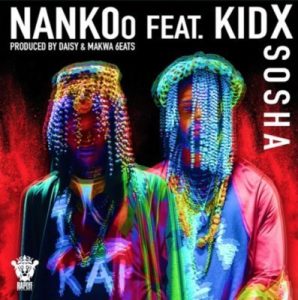 Nankoo - Sosha ft. Kid X