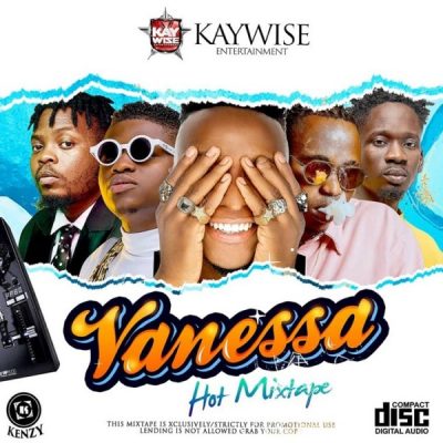 DJ Kaywise - Vanessa Hot Mix (Mixtape)