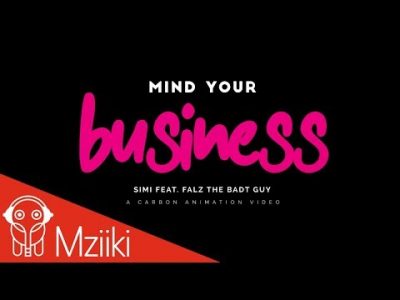 VIDEO: Simi - Mind Your Business ft. Falz