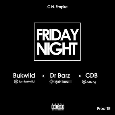 Bukwild ft. Dr Barz & CDB - Friday Night