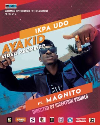 Ikpa Udo ft. Magnito - Ayakid (Audio + Video)