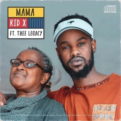 Kid X ft. Thee Legacy - Mama